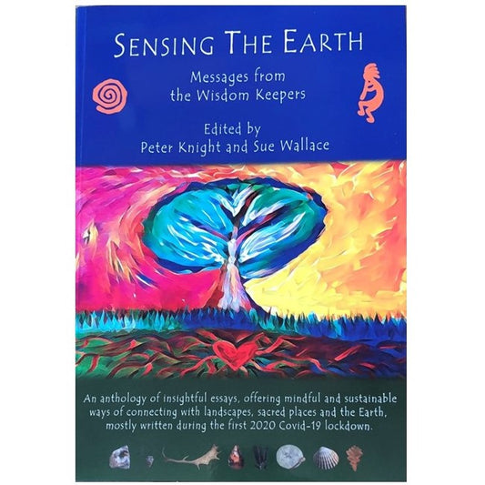 Sensing The Earth - Messages From The Wisdom Keepers