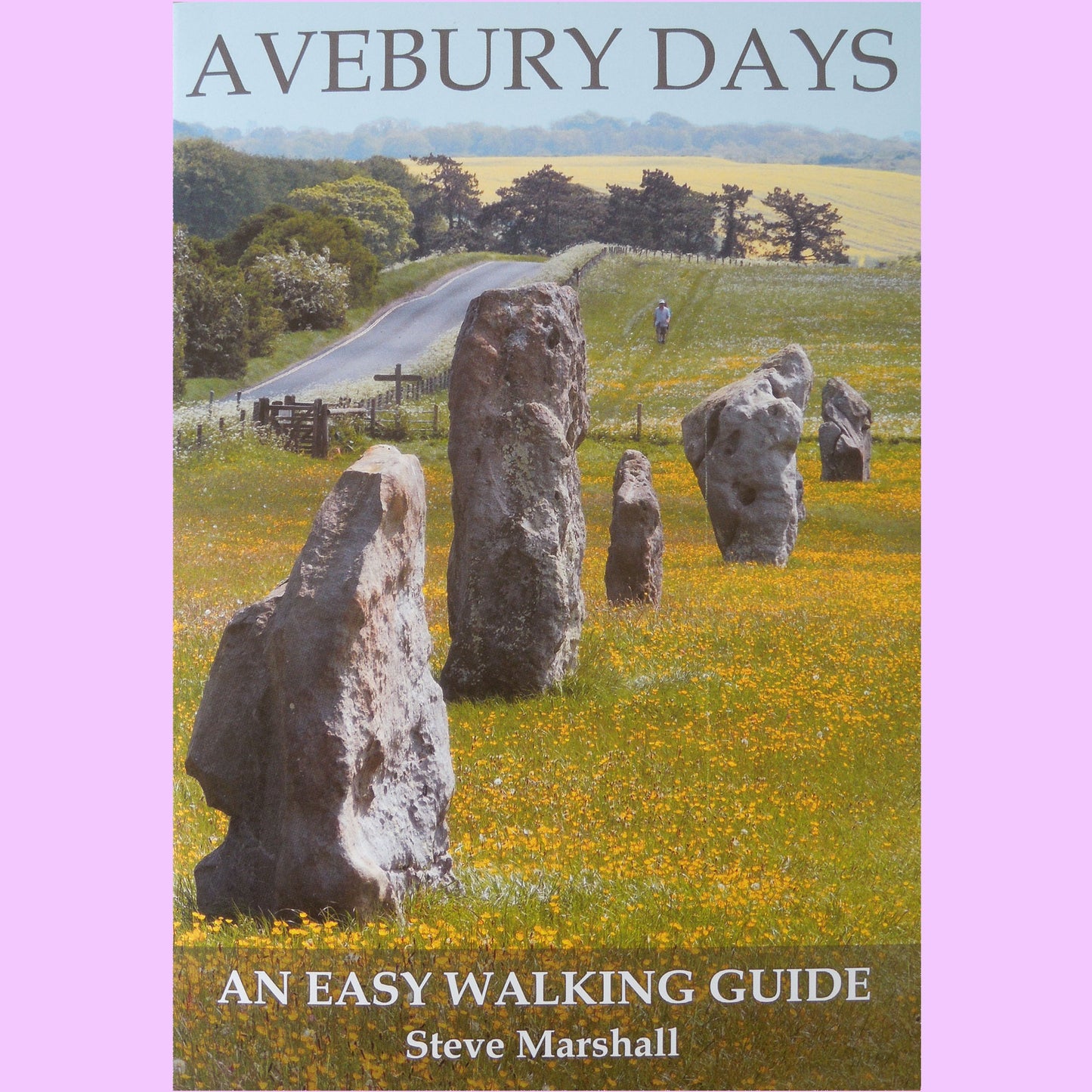 Avebury Days - An Easy Walking Guide