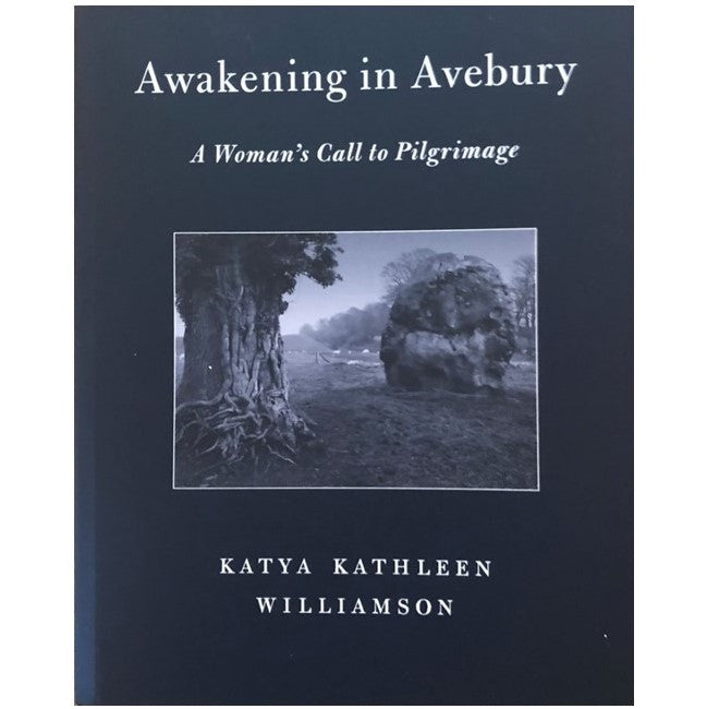 Awakening in Avebury: A Woman's Call To Pilgrimage