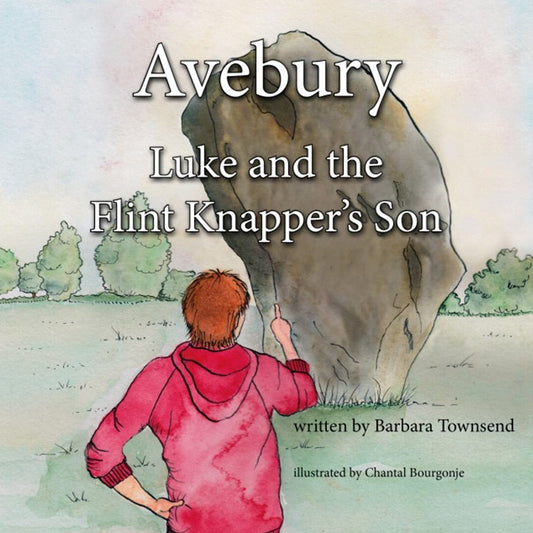 Avebury - Luke and the Flint Knapper's Son