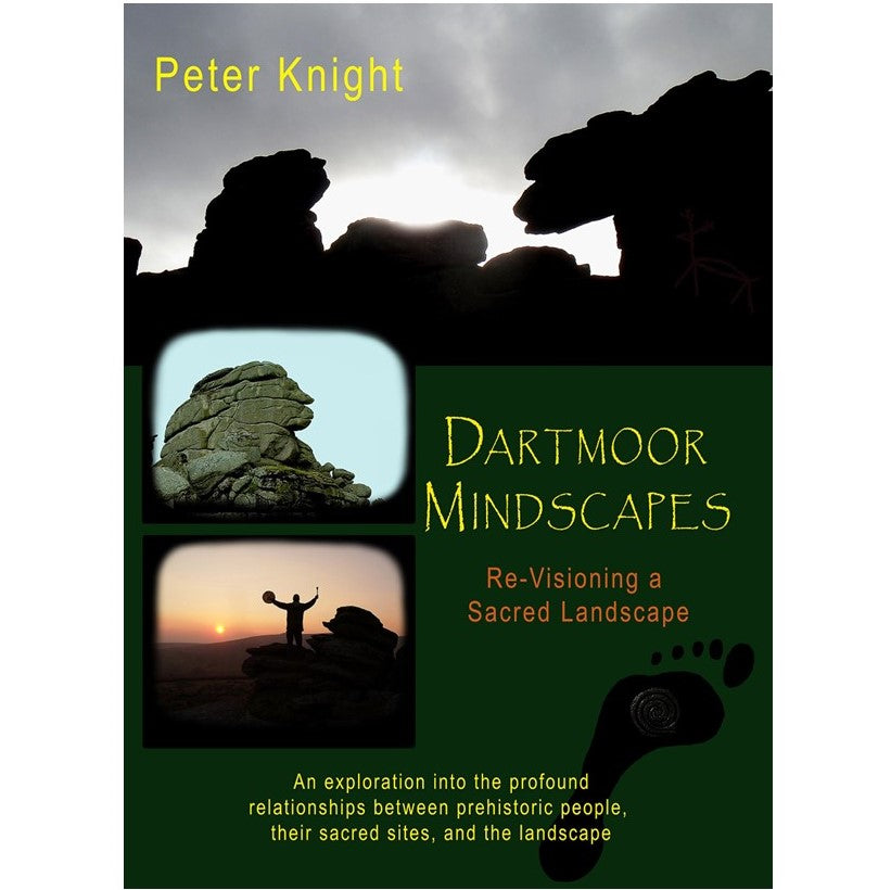 Dartmoor Mindscapes - Re-Visioning a Sacred Landscape