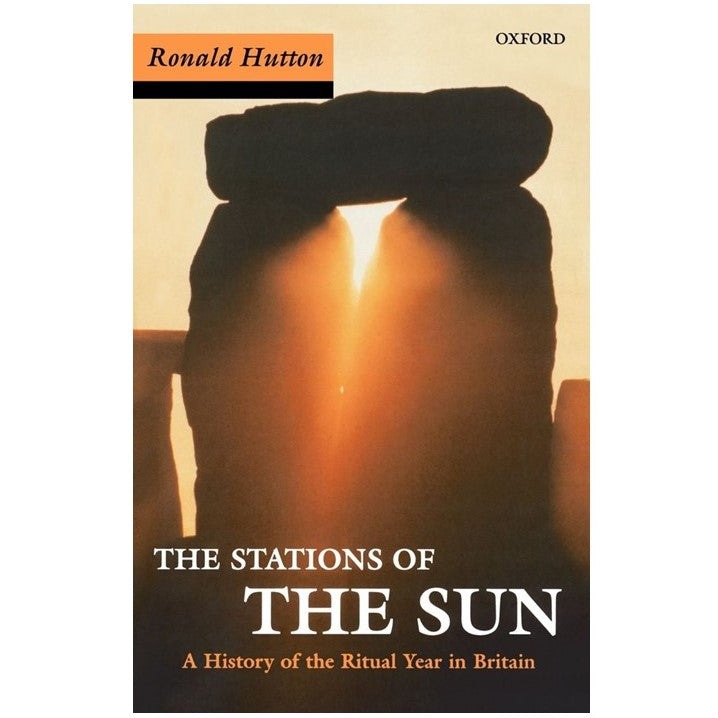 The Stations of the Sun - A History of the Ritual Year in Britain